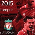 malaysia vs liverpool , malaysia xi vs liverpool , poster malaysia xi vs liverpool 2015,