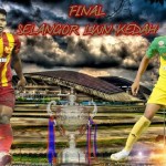 final piala malaysia 2015, poster final piala malaysia 2015, kedah vs selangor, piala malaysia 2015 poster final ,