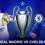 REAL MADRID VS CHELSEA