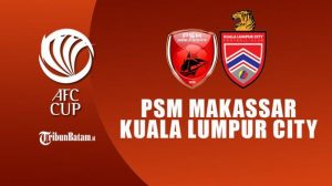 PSM-Makassar-vs-Kuala-Lumpur-City-KL-City-AFC-Cup-2022