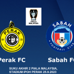 PERAK VS SABAH PIALA MALAYSIA