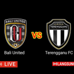 BALI UNITED VS TERENGGANU