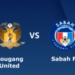 HOUGANG UNITED VS SABAH