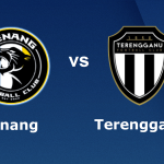 PENANG vs TERENGGANU LIGA SUPER