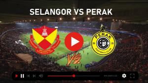 SELANGOR VS PERAK LIGA SUPER