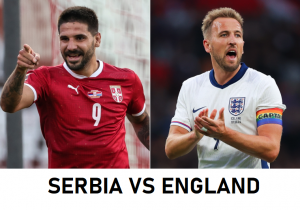 SERBIA VS ENGLAND 