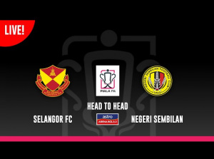 selangor vs negeri sembilan piala fa