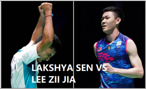 LAKSHYA SEN VS LEE ZII JIA