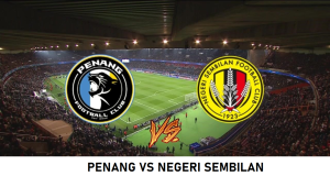 PENANG VS NEGERI SEMBILAN