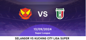 SELANGOR VS KUCHING CITY LIGA SUPER 