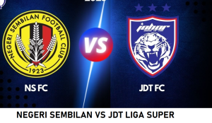 NEGERI SEMBILAN VS JDT