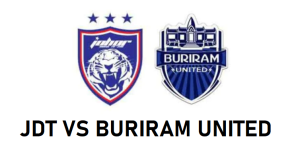 JDT VS BURIRAM UNITED