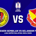 NEGERI SEMBILAN VS SELANGOR