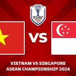 VIETNAM VS SINGAPURA