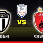 TERENGGANU VS PSM MAKASSAR