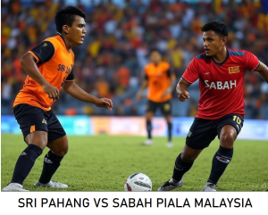 SRI PAHANG VS SABAH PIALA MALAYSIA